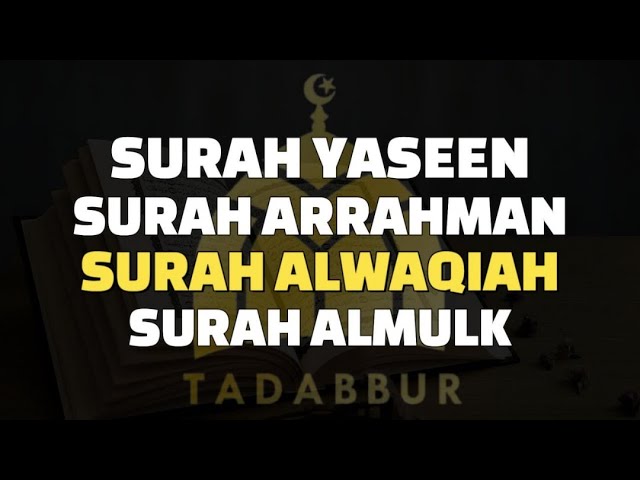 Surah Yasin, Ar Rahman, Al Waqiah, Al Mulk Membuat Hati Tenang class=