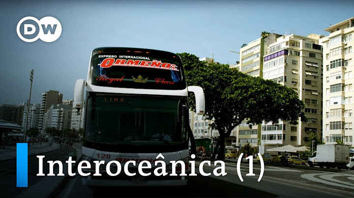 Ruta Interoceánica - De Río a Lima (1/5) | DW Documental