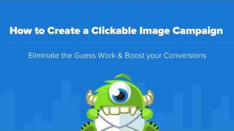 How to Create a Clickable Image Campaign