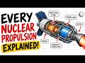 Every Nuclear Propulsion System Explained: Orion Pulse, NTR, Fusion & Antimatter Drives