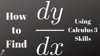 How to Find dy/dx using Calculus 3 Implicit Differentiation