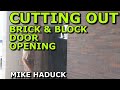 How I cut a brick or block door opening (Mike Haduck) How I cut a brick or block door opening (Mike Haduck)