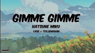 Gimme Gimme - Hatsune miku (lirik   Terjemahan)