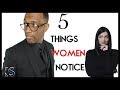 5 Things Women Notice About Men | Tiege Hanley Works!