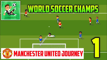 World Soccer Champs - Manchester United Journey Part 1 (Android,iOS)