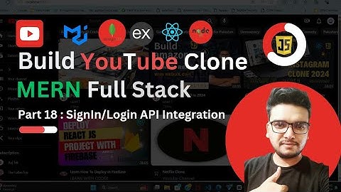 Part 18: SignIn/Login API Integration | YouTube Clone using MERN | React JS Project