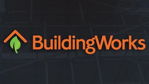 Introducing BuildingWorks - A new generation of building software