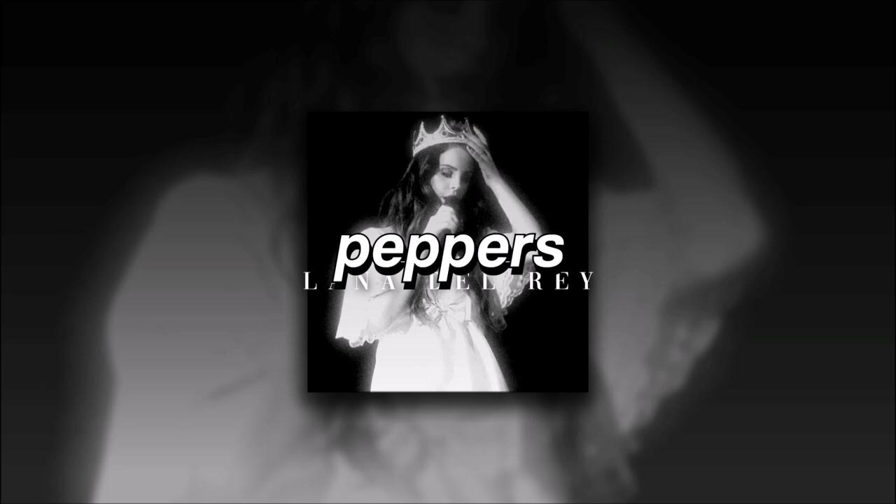 Lana Del Rey + Tommy Genesis, Peppers sped up YouTube Music