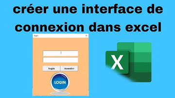 Créer une Interface de Connexion dans Excel avec VBA - Tutoriel Complet