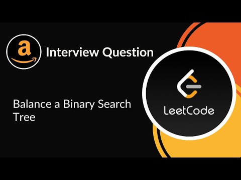 Balance a Binary Search Tree | Amazon Interview Question | Tree | LeetCode 1382 | C++