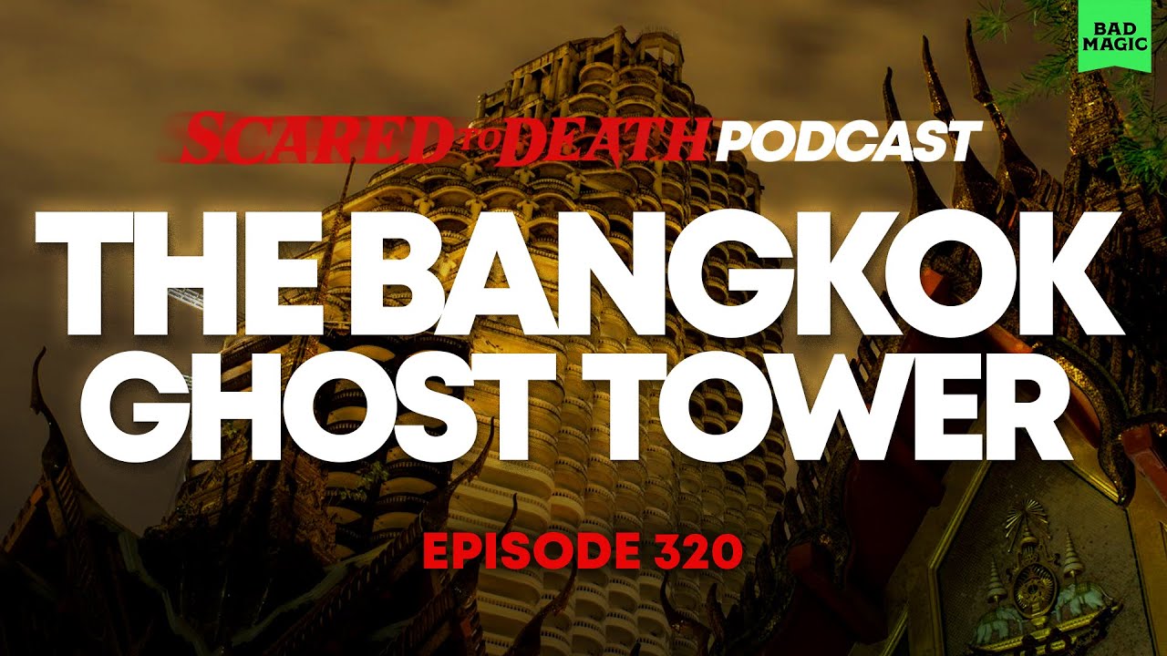 Scared to Death | The Bangkok Ghost Tower