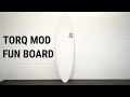 Torq Mod Fun Surfboard Review shore.co.uk