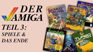 DER AMIGA – Teil 3: Spiele & das Ende