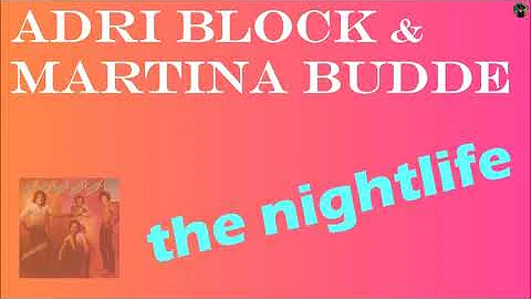 Adri Block & Martina Budde - the nightlife