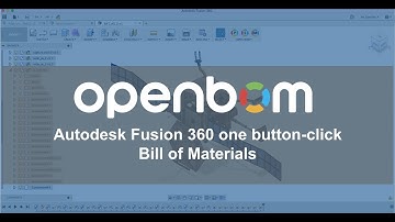 OpenBOM: Autodesk Fusion 360 one button-click Bill of Materials