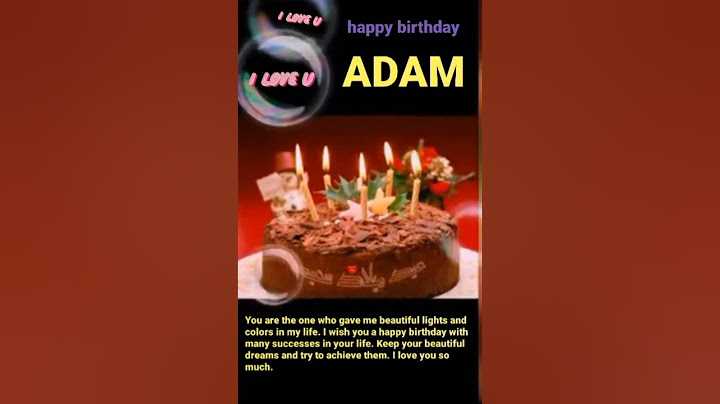 عيد ميلاد سعيد happy birthday ابني آدم وكل عام وانت بخير وصحة وسلامة يارب