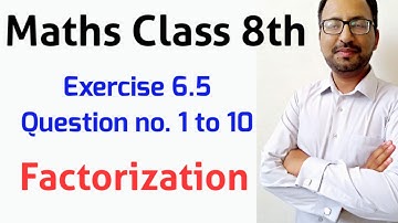 Unit 6 Exe 6.5 Question no. 1 to 10 Class 8 I Factorization Algebraic Expression by using Formula I