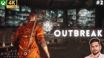 The Callisto Protocol Chapter 2 Outbreak / Xbox Series X 4k Gameplay