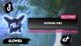 [Slowed] DJ BUKAN SEKEDAR GAYA TAPI INI REALITA | GOYANG GRS - KELA FVNKY, HENDRO ENGKENG, NOTRYZZ