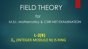 L-2: Z_n is  a Ring , Method of Congruence classes (Construction & Full Concept In Five Lectures)