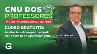 CNU dos Professores: Curso Gratuito | Avaliação e Acompanhamento do Processo de Aprendizagem