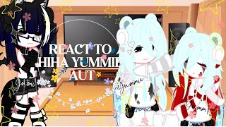 REACT HIHA YUMMIE AUT ||p12|| OTP ||cre: mô tả|| [by:_Jumi]