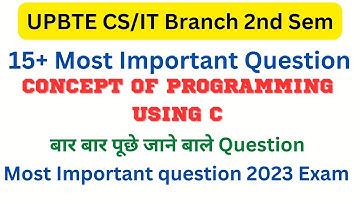 Top 15 questions| programming using c important questions|bteup exam 2023/ important questions upbte