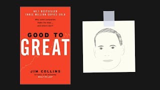 GOOD TO GREAT by Jim Collins | Core Message