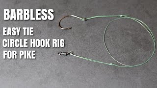 Easy Tie Barbless Circle Hook Rig For Pike 