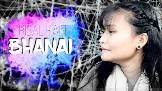 BHANAI - Tribal Rain Lyrics Song 2021