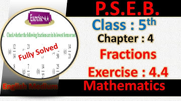 EXERCISE 4.4 PSEB CLASS 5TH MATHS CHAPTER 4  FRACTIONS PSEB 5TH MATHS 4.4