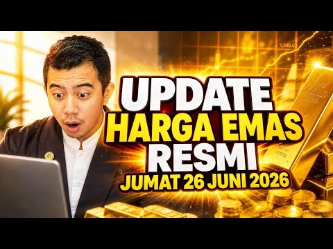 UPDATE HARGA EMAS JUMAT 26 JUNI 2026