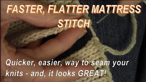 Faster! Flatter! Mattress Stitch Seam for Knitters by Diana Sullivan