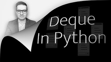 Deque In Python: 6 Things You (2 Min) Need To know | Collections Module