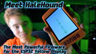 Meet Halehound The Most Powerful Firmware For The Esp32 Yellow Display