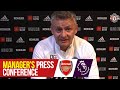 Manager's Press Conference | Manchester United v Arsenal | Premier League