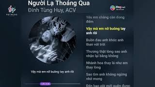 BÀI HÁT: NGƯỜI LẠ THOÁNG QUA • ĐINH TÙNG HUY (LYRIC MP3) | PQT MUSIC