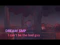 I cant be the bad guy  dream smp scene animatic the green festival