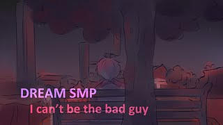 &quot;I can&#39;t be the bad guy&quot; || Dream SMP Scene Animatic [The Green Festival]