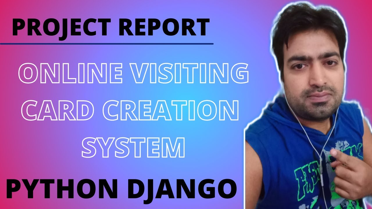 Project Report - Online Visiting Card Creation System - YouTube