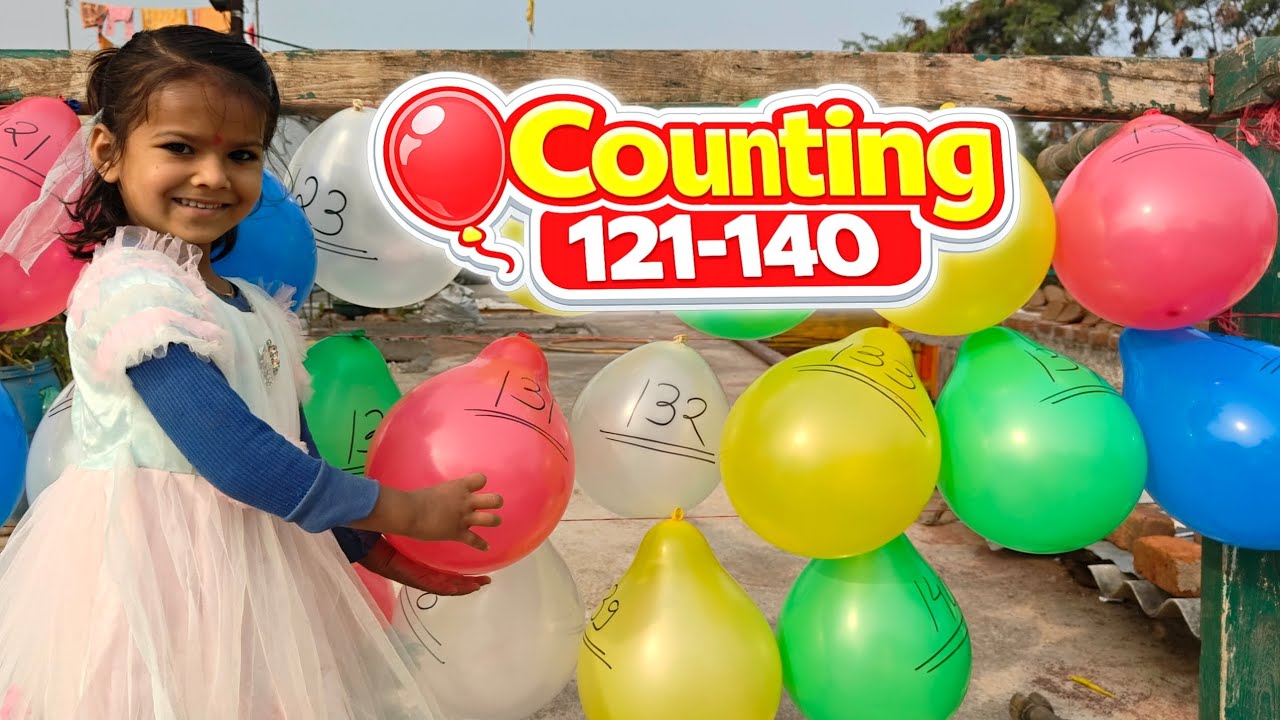 Kids Counting 121 to 140 with Balloons 🎈 | Learn Numbers | Learning and Fun