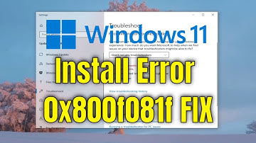 Install Error 0x800f081f Windows 11 Update FIX