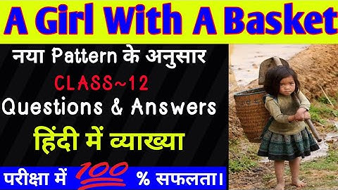 English Prose || A Girl With A Basket || Full Questions & Answers|| Explain In Hindi || By~Vivek Sir