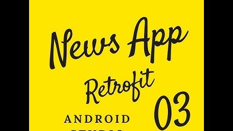 Create News App with Retrofit in Android Studio PART 3