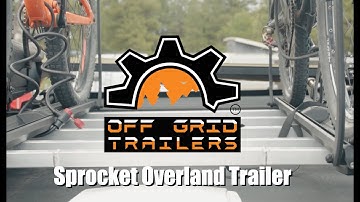 The Sprocket from Off Grid Trailers