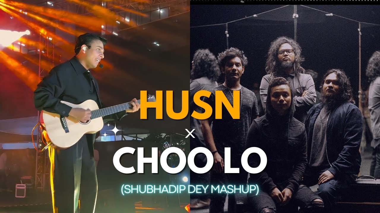 Husn x Choo Lo Shubhadip Dey Mashup  Anuv Jain  The Local Train