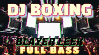 BRAY BERGETAR LAGE LEK!!! DJ BOXING FULL BASS BETON TERBARU 2024