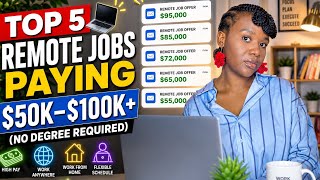 Top 5 Remote Jobs Paying 50K 100K No Degree Required in 2026