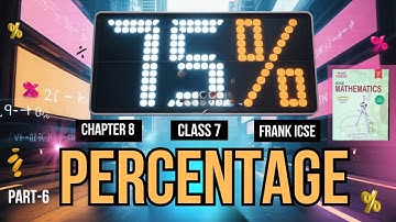 FRANK ICSE Book |Chapter 8 | Percentage  | Class 7 | Exercise 8.3| P6