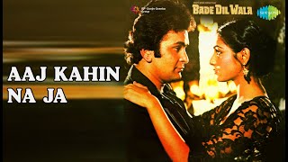 Aaj Kahin Na Ja  |  Bade Dil Wala  |  Kishore Kumar  |  Lata Mangeshkar Songs  |  Amjad Khan